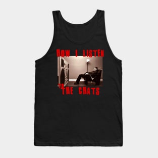 to listen the chats Tank Top